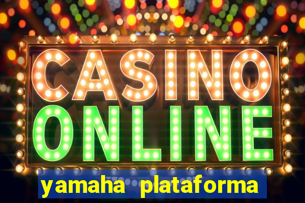 yamaha plataforma de jogos